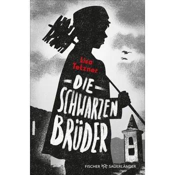 Die Schwarzen Brüder - Tetzner, Lisa [DE] (2024, Brožovaná, FISCHER Sauerländer)