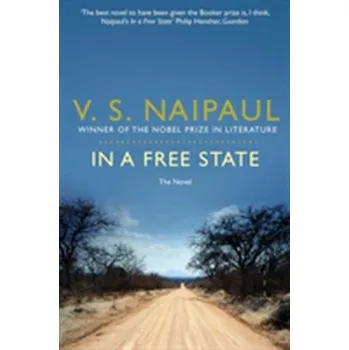Populárně naučná literatura pro dospělé In a Free State - Naipaul V.S. [EN] (2011, Brožovaná, Pan Macmillan)