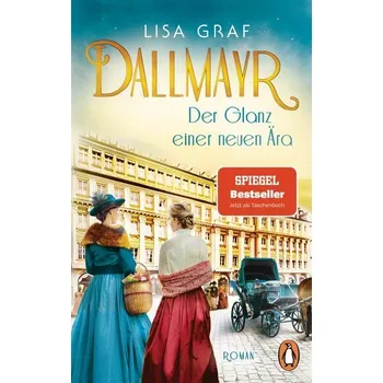 Dallmayr. Der Glanz einer neuen Ära - Graf-Riemann, Lisa [DE] (2024, Brožovaná, Penguin TB Verlag)