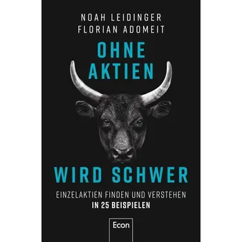 Ohne Aktien Wird Schwer - Leidinger, Noah