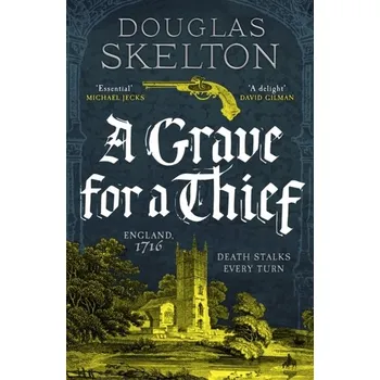 A Grave for a Thief - Skelton, Douglas