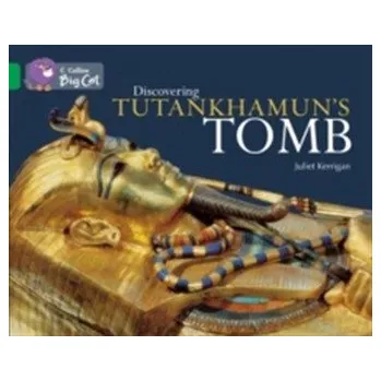 Discovering Tutankhamun's Tomb - Kerrigan, Juliet; Blunt, Fred
