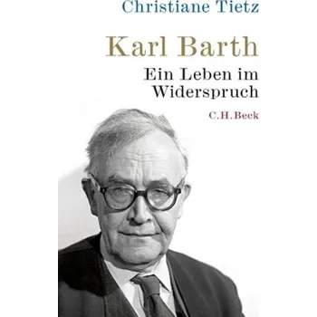Karl Barth - Tietz, Christiane [DE] (2018, Vázaná, Beck)