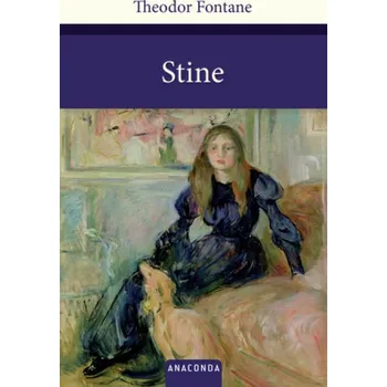 Stine - Fontane, Theodor [DE] (2013, Vázaná, Anaconda)
