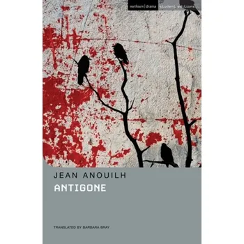 Umění Antigone - Anouilh, Jean [EN] (2000, Brožovaná, Bloomsbury Publishing PLC)