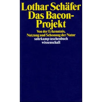 Příroda Das Bacon-Projekt - Schäfer, Lothar [DE] (1999, Taschenbuch, Suhrkamp)