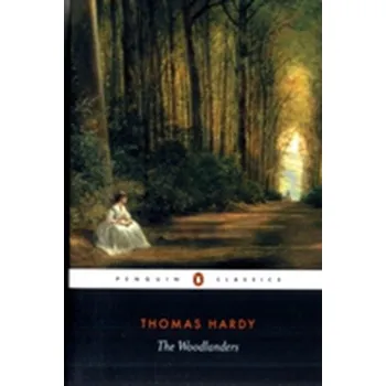 Beletrie pro dospělé The Woodlanders - Thomas Hardy [EN] (1998, Brožovaná, Penguin Books Ltd)