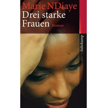 Drei starke Frauen - Marie NDiaye