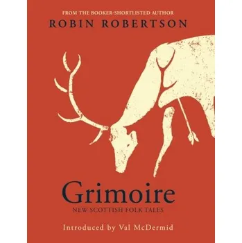 Populárně naučná literatura pro dospělé Grimoire - Robin Robertson [EN] (2022, Měkká, Pan Macmillan)