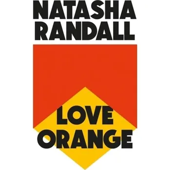 Love Orange - Randall, Natasha [EN] (2020, Taschenbuch, Quercus publishing)