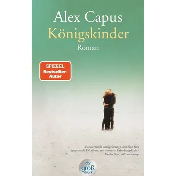 Königskinder - Capus, Alex [DE] (2023, Brožovaná, dtv Verlagsgesellschaft)