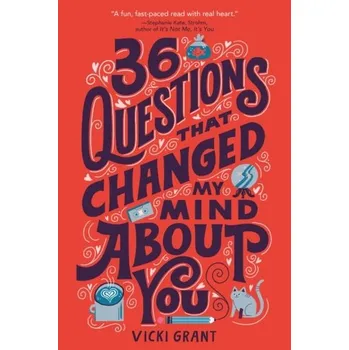36 Questions That Changed My Mind About You - Grant, Vicki [EN] (2020, Brožovaná, Running Press)