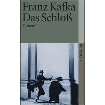 Das Schloß - Franz Kafka [DE] (2006, Brožovaná, Suhrkamp)
