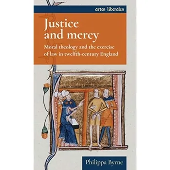 Justice and Mercy - Byrne, Philippa [EN] (2021, Měkká, Manchester University Press)