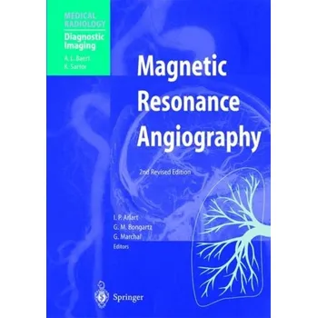 Magnetic Resonance Angiography [EN] (2002, Brožovaná / brožovaná, Springer-Verlag Berlin and Heidelberg GmbH & Co. KG)