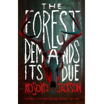 The Forest Demands Its Due - Jackson, Kosoko [EN] (2023, Firma, HarperCollins Publishers)