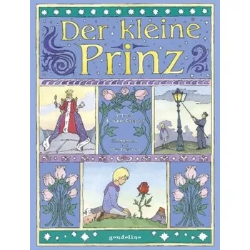 Pohádka Der kleine Prinz - de Saint-Exupéry, Antoine [DE] (2017, Vázaná, Gondolino)