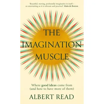 The Imagination Muscle - Read, Albert [EN] (2024, Brožovaná, Little, Brown Book Group)