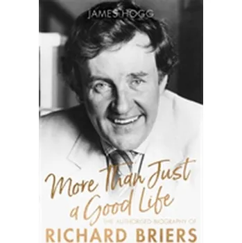 Literární biografie More Than Just A Good Life - James Hogg