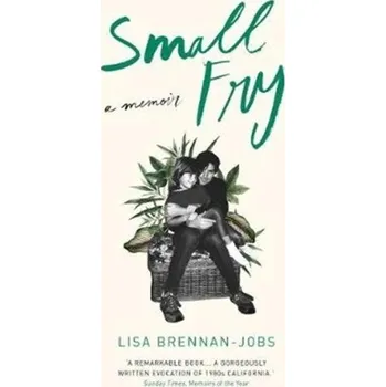 Literární biografie Small Fry - Brennan-Jobs, Lisa [EN] (2019, Brožovaná / brožovaná, Grove Press / Atlantic Monthly Press)