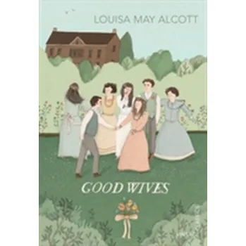 GOOD WIVES - Louisa May Alcott [EN] (2012, Taschenbuch, Vintage Books)