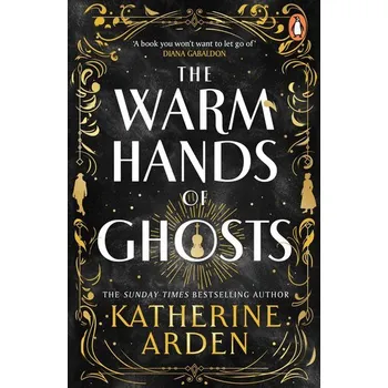 Beletrie pro dospělé The Warm Hands of Ghosts - Katherine Arden Cornerstone