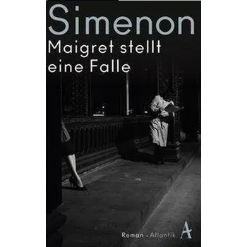 Maigret stellt eine Falle - Simenon, Georges [DE] (2019, Brožovaná / brožovaná, Atlantik Verlag)