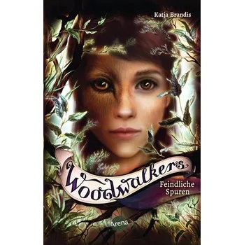 Woodwalkers (5). Feindliche Spuren - Brandis, Katja