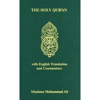 Holy Quran - Ali, Maulana Muhammad [EN] (1991, Brožovaná / brožovaná, Ahmadiyyah Anjuman Isha'at Islam Lahore Inc.,U.S.)