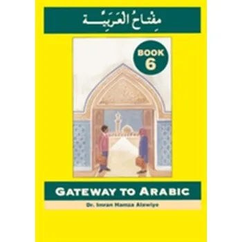 Gateway to Arabic - Imran, Alawiye [EN] (2006, Brožovaná, Anglo-Arabic Graphics Ltd)