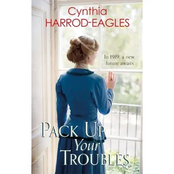 Pack Up Your Troubles - Cynthia Harrod-Eagles