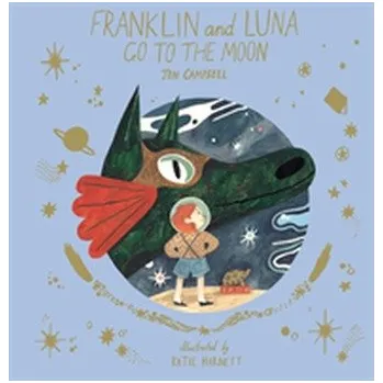 Franklin and Luna go to the Moon - Campbell, Jen