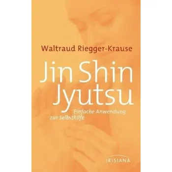 Jin Shin Jyutsu - Waltraud Riegger-Krause [DE] (2012, Brožovaná, Irisiana)