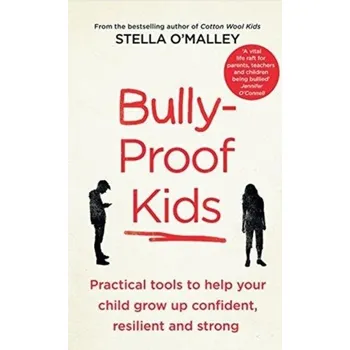 Bully-Proof Kids - O'Malley, Stella