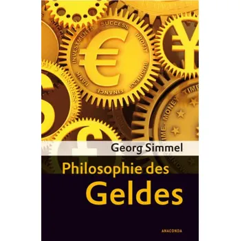 Philosophie des Geldes - Georg Simmel [DE] (2009, Gebunden, Anaconda)