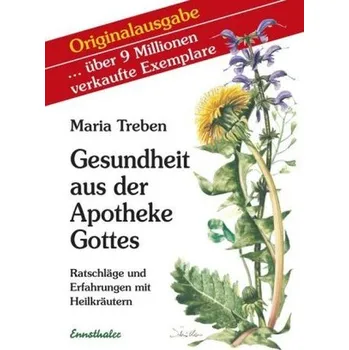 Gesundheit aus der Apotheke Gottes - Maria Treben [DE] (2009, Vázaná, Ennsthaler)
