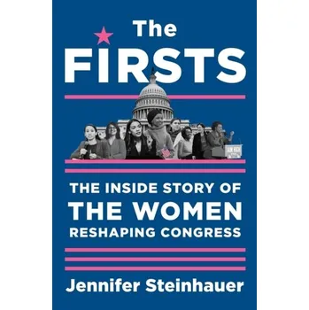 The Firsts - Bruni, Frank; Steinhauer, Jennifer