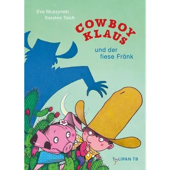 První čtění Cowboy Klaus und der fiese Fränk - Muszynski, Eva