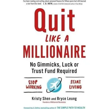 Quit Like a Millionaire - Shen, Kristy