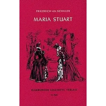 Německý jazyk Maria Stuart - Schiller, Friedrich von [DE] (2011, Brožovaná, Hamburger Lesehefte)