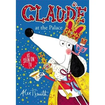 Claude at the Palace - Smith Alex T. [EN] (2020, Vázaná, Hachette Children's Group)