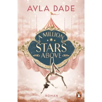 A Million Stars Above - Dade, Ayla [DE] (2025, Brožovaná, Penguin TB Verlag)