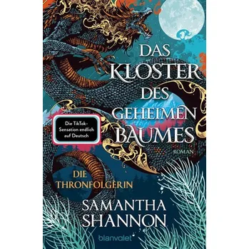 Das Kloster des geheimen Baumes - Die Thronfolgerin - Samantha Shannon [DE] (2024, Brožovaná, Blanvalet Taschenbuchverl)