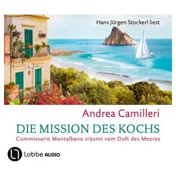 Die Mission des Kochs - Camilleri Andrea [DE] (2024, CD, Lübbe Audio)