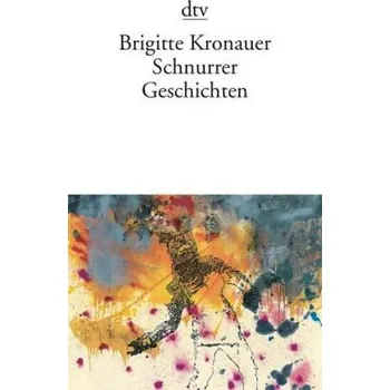 Schnurrer - Kronauer, Brigitte [DE] (2002, Brožovaná / brožovaná, DTV)