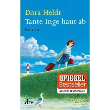 Tante Inge haut ab - Dora Heldt [DE] (2010, Brožovaná / brožovaná, DTV)