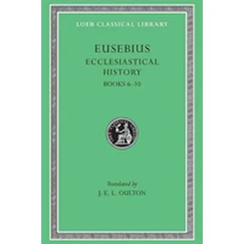 Ecclesiastical History - Eusebius, Bishop of Caesarea [EN] (1989, Vázaná, Harvard University Press)