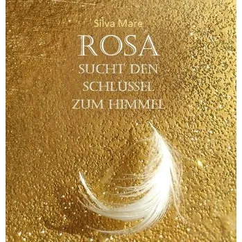 Pohádka Rosa sucht den Schlüssel zum Himmel - Mare, Silva