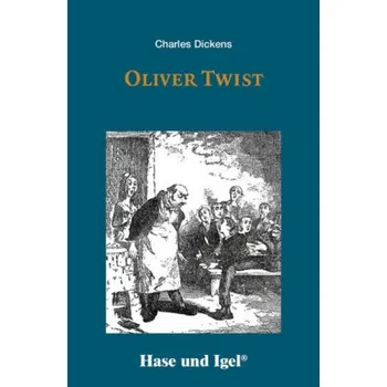 Německý jazyk Oliver Twist - Dickens, Charles [DE] (2018, Brožovaná, Hase und Igel)