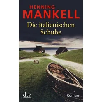 Die italienischen Schuhe - Henning Mankell [DE] (2009, Brožovaná / brožovaná, DTV)